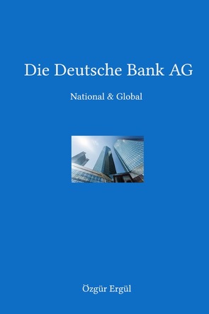 Die Deutsche Bank AG von Ergül,  Özgür