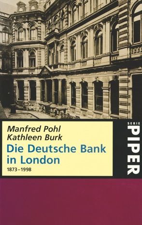 Die Deutsche Bank in London 1873-1998 von Burk,  Kathleen, Pohl,  Manfred