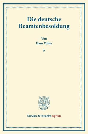 Die deutsche Beamtenbesoldung. von Völter,  Hans