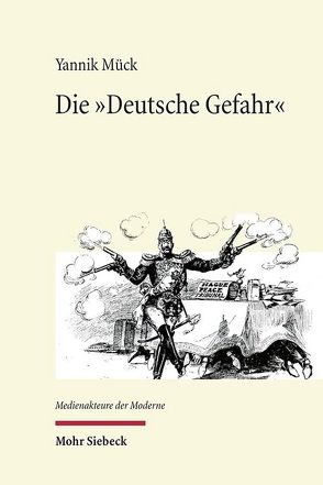 Die „Deutsche Gefahr“ von Mück,  Yannik