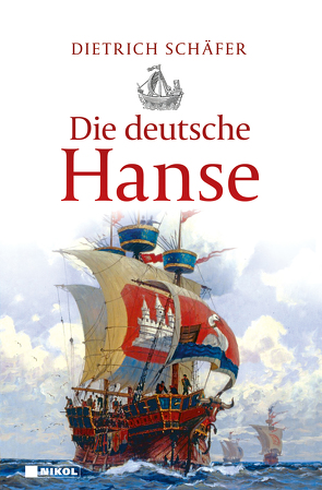 Die deutsche Hanse von Schäfer,  Dietrich