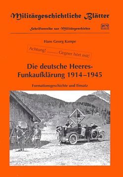 Die deutsche Heeres-Funkaufklärung 1914 – 1945 von Kampe,  Hans Georg