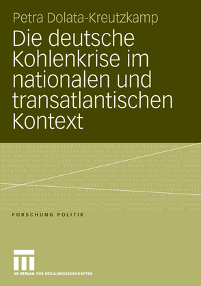 Die deutsche Kohlenkrise im nationalen und transatlantischen Kontext von Dolata-Kreutzkamp,  Petra