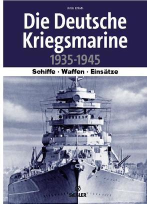 Die deutsche Kriegsmarine 1935-1945 von Elfrath,  Ulrich