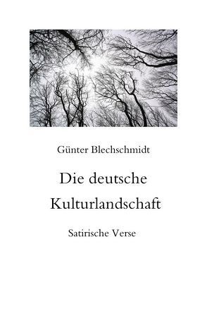 Die deutsche Kulturlandschaft von Blechschmidt,  Günter