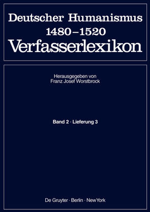 Die deutsche Literatur des Mittelalters. Deutscher Humanismus 1480-1520 / Rhagius, Johannes (Forts.) – Stamler, Johannes von Keil,  Gundolf, Langosch,  Karl, Ruh,  Kurt, Schroeder,  Werner, Stammler,  Wolfgang, Stöllinger-Löser,  Christine, Wachinger,  Burghart, Worstbrock,  Franz Josef