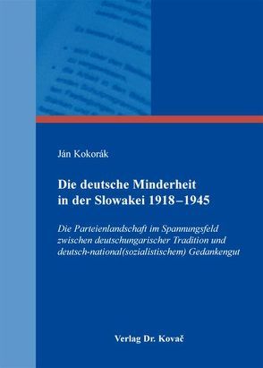 Die deutsche Minderheit in der Slowakei 1918-1945 von Kokorák,  Ján