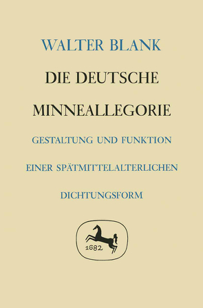 Die deutsche Minneallegorie von Blank,  Walter