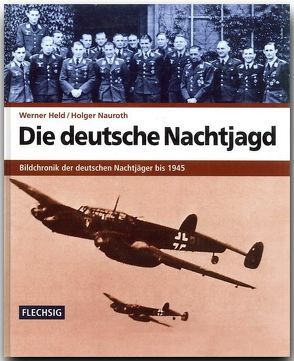 Die deutsche Nachtjagd von Held,  Werner, Nauroth,  Holger