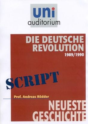 Die Deutsche Revolution 1989/1990 von R,  Andreas