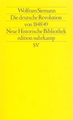 Die deutsche Revolution von 1848/49 von Siemann,  Wolfram, Wehler,  Hans-Ulrich