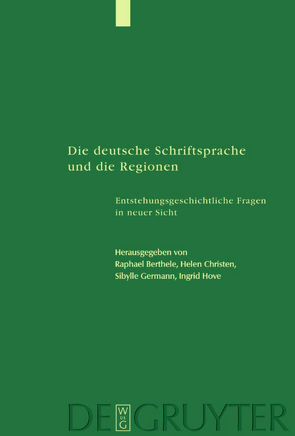 Die deutsche Schriftsprache und die Regionen von Berthele,  Raphael, Christen,  Helen, Germann,  Sibylle, Hove,  Ingrid