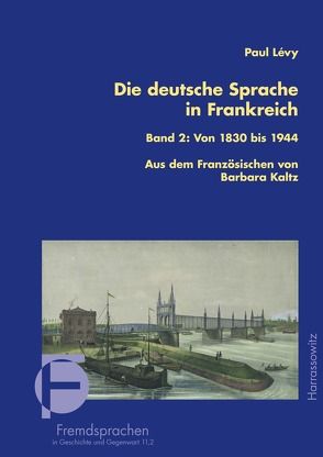 Die deutsche Sprache in Frankreich von Kaltz,  Barbara, Lévy,  Paul