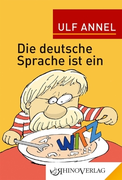 Die deutsche Sprache ist ein Witz von Annel,  Ulf, Cozacu,  Ioan