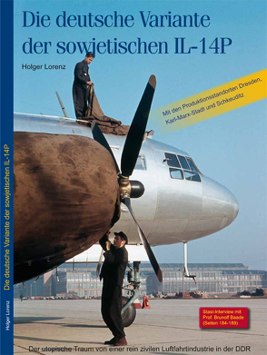 Die deutsche Variante der sowjetischen IL-14P von Lorenz,  Holger