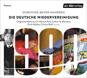 Die deutsche Wiedervereinigung von Langner,  Jochen, Meyer-Kahrweg,  Dorothee