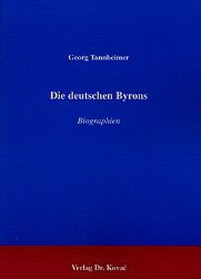 Die deutschen Byrons von Tannheimer,  Georg