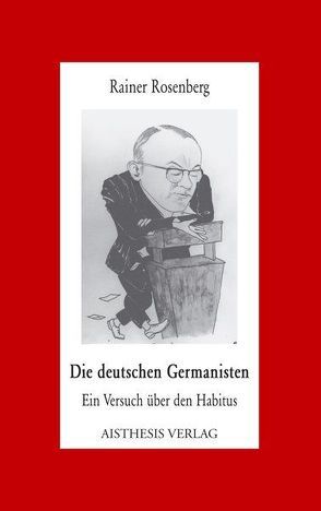 Die deutschen Germanisten von Rosenberg,  Rainer