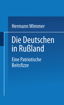 Die Deutschen in Rußland von Wimmer,  Dr. Hermann