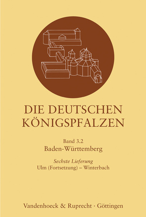 Die deutschen Königspfalzen. Lieferung 3,6 von Maurer,  Helmut