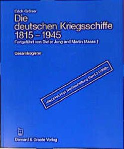 Die deutschen Kriegsschiffe 1815-1945 von Gröner,  Erich, Jung,  Dieter