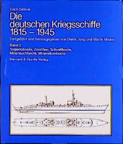 Die deutschen Kriegsschiffe 1815-1945 von Gröner,  Erich, Jung,  Dieter, Maass,  Martin