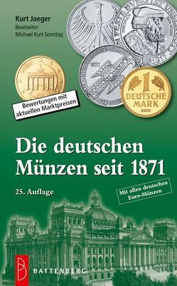 Die deutschen Münzen seit 1871 von Jaeger,  Kurt, Sonntag,  Michael Kurt