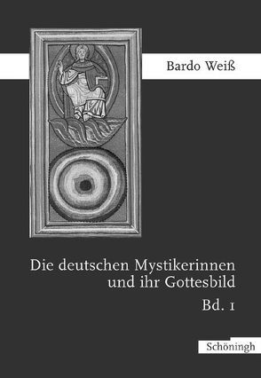 Die deutschen Mystikerinnen und ihr Gottesbild von Weiss,  Bardo