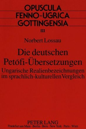 Die deutschen Petofi-Übersetzungen von Lossau,  Norbert