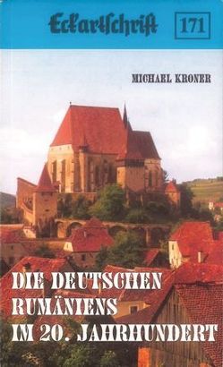 Die Deutschen Rumäniens im 20. Jahrhundert von Kröner,  Michael