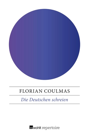 Die Deutschen schreien von Coulmas,  Florian