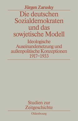 Die deutschen Sozialdemokraten und das sowjetische Modell von Zarusky,  Jürgen