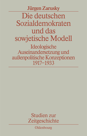 Die deutschen Sozialdemokraten und das sowjetische Modell von Zarusky,  Jürgen