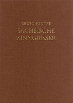 Die deutschen Zinngiesser und ihre Marken von Hintze,  Erwin