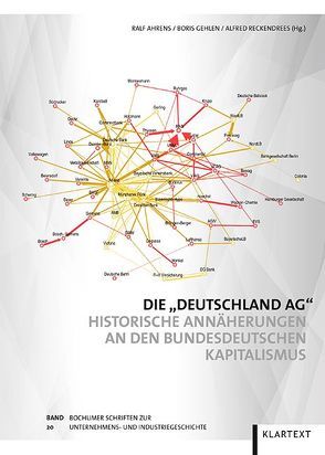 Die „Deutschland AG“ von Ahrens,  Ralf, Gehlen,  Boris, Reckendrees,  Alfred