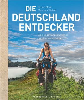 Die Deutschland-Entdecker von Maul,  Bruno