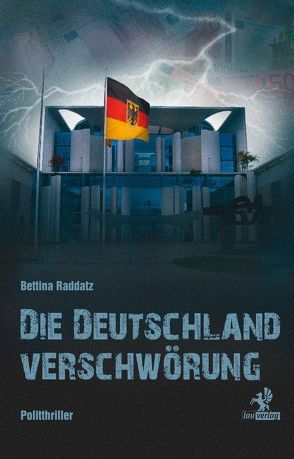 Die Deutschland Verschwörung von Raddatz,  Bettina