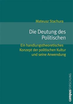 Die Deutung des Politischen von Stachura,  Mateusz