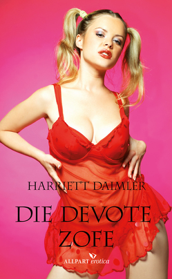 Die devote Zofe von Daimler,  Harriett, Stein,  Horst