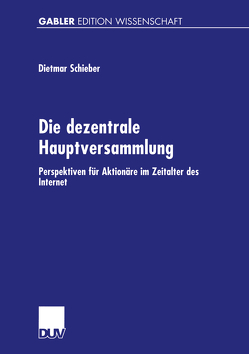 Die dezentrale Hauptversammlung von Schieber,  Dietmar