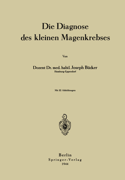 Die Diagnose des kleinen Magenkrebses von Bücker,  Joseph