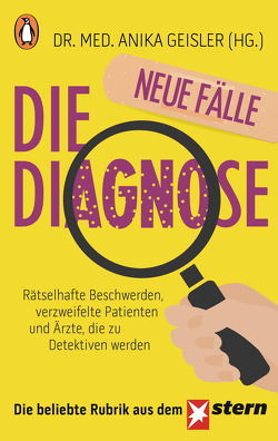 Die Diagnose – neue Fälle von Geisler,  Anika