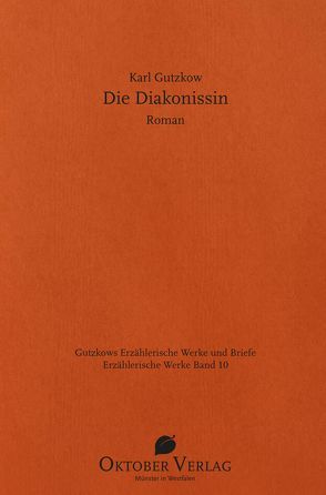 Die Diakonissin von Gutzkow,  Karl