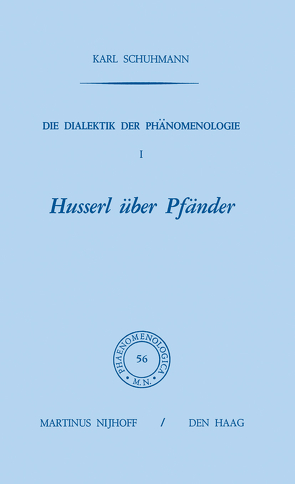 Die Dialektik der Phänomenologie I von Schuhmann,  Karl