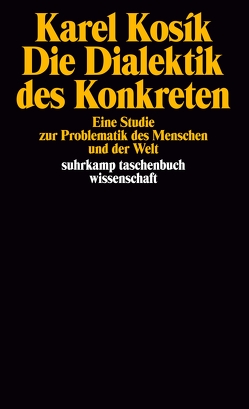 Die Dialektik des Konkreten von Hoffmann,  Marianne, Kosík,  Karel