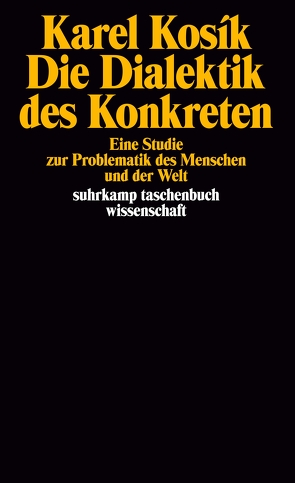 Die Dialektik des Konkreten von Hoffmann,  Marianne, Kosík,  Karel