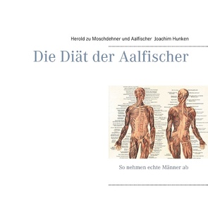 Die Diät der Aalfischer von Hunken,  Joachim, Moschdehner,  Herold zu