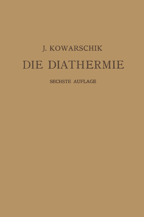 Die Diathermie von Kowarschik,  Josef