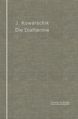 Die Diathermie von Kowarschik,  Josef