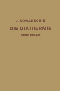 Die Diathermie von Kowarschik,  Josef